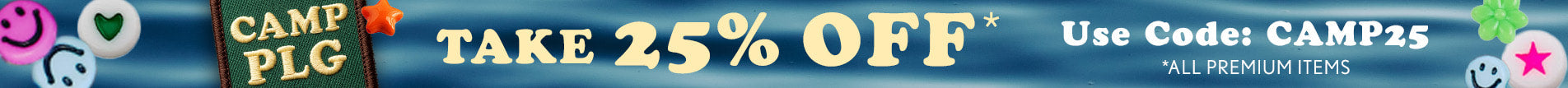 A promotional banner with a water-y lake background and friendship bracelet beads. Text reads: "Camp PLG. Take 25% Off On All Premium Items. Use Code: CAMP25"