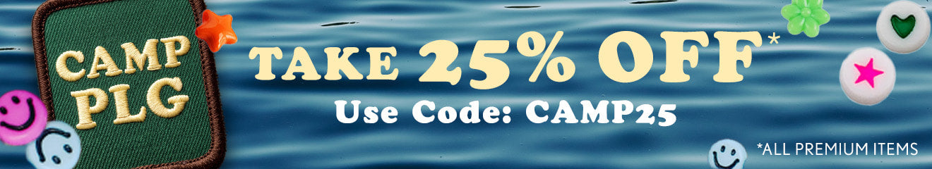 A promotional banner with a water-y lake background and friendship bracelet beads. Text reads: "Camp PLG. Take 25% Off On All Premium Items. Use Code: CAMP25"
